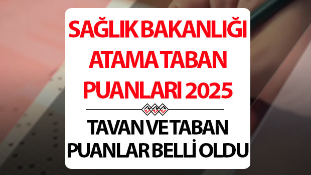 saglik bakanligi atama taban puanlari 20255 lise on lisans ve lisans en kucuk ve en buyuk yerlestirme puanlari belli oldu 3mG1cZnf.jpg