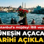 İBB’den İstanbullulara Müjde: Güneşli Günlerin Tarihi Belli Oldu