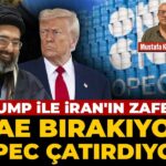 BAE’nin OPEC’den Ayrılışı: Trump ve İran’ın Kazançlı Çıkışı