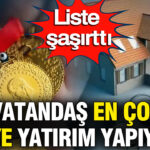 Yatırım Tercihleri: Vatandaşın Seçimleri Dikkat Çekiyor