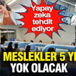 Yapay Zeka Dönüşümü: Beş Yılda Hangi Meslekler Yok Olacak?