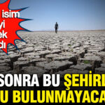 5 Yıl Sonra Su Krizi Tehlikesi: Uzmanlar Hangi Şehirlerin Riskte Olduğunu Açıkladı