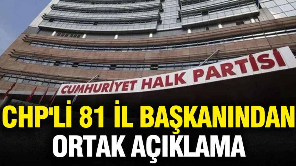 CHP’li 81 İl Başkanından Güçlü Ortak Ses