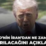 Trump, ABD’nin İran’dan Ayrılış Tarihini Duyurdu