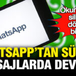 WhatsApp’tan Devrim Niteliğinde Güncelleme: Süreli Mesajlar “Okunduktan Sonra” Silinecek